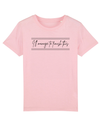 i ll manage to finish this Cotton Pink