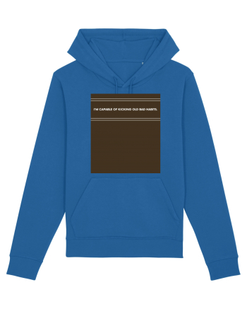 i am capable of kicking old bad habits Royal Blue