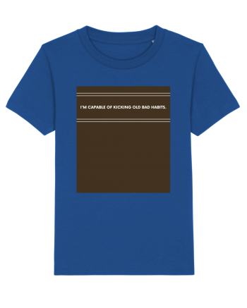 i am capable of kicking old bad habits Majorelle Blue