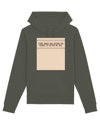 every single day offers the chance to better my life Khaki