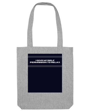 i give myself permission to relax2 Heather Grey