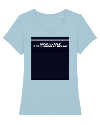 i give myself permission to relax2 Sky Blue
