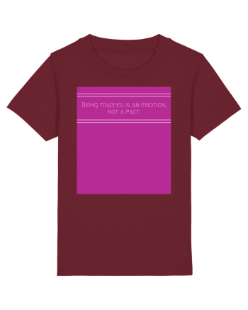 being trapped is an emotion not a fact Burgundy
