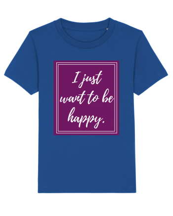 i just want to be happy6 Majorelle Blue