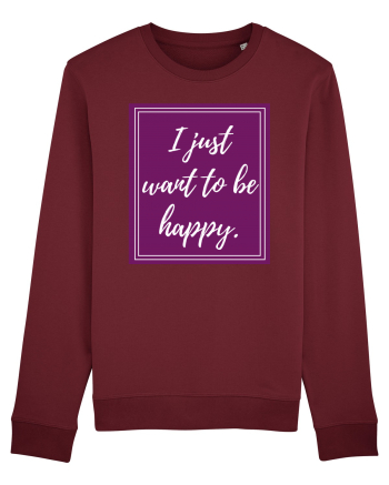 i just want to be happy6 Burgundy