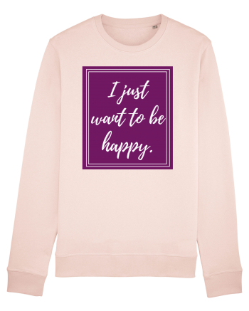 i just want to be happy6 Candy Pink