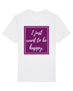 i just want to be happy6 Tricou mânecă scurtă Unisex Rocker