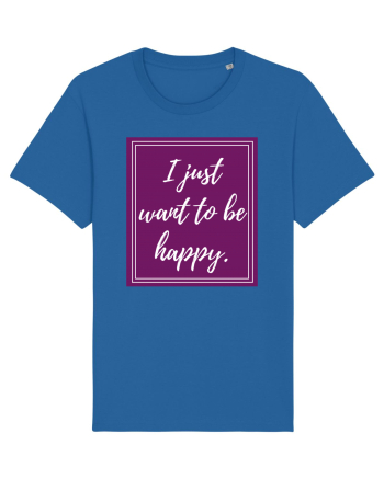 i just want to be happy6 Royal Blue