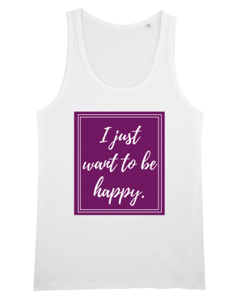 i just want to be happy6 White