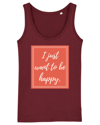 i just want to be happy7 Burgundy