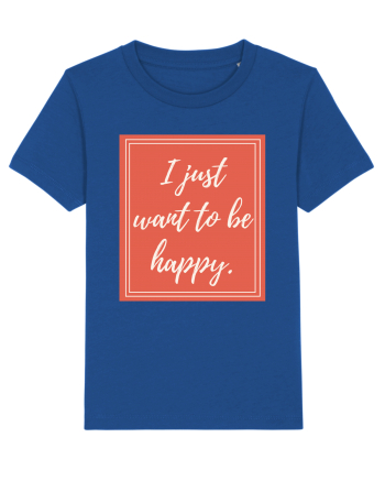 i just want to be happy7 Majorelle Blue
