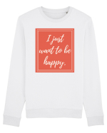 i just want to be happy7 Bluză mânecă lungă Unisex Rise