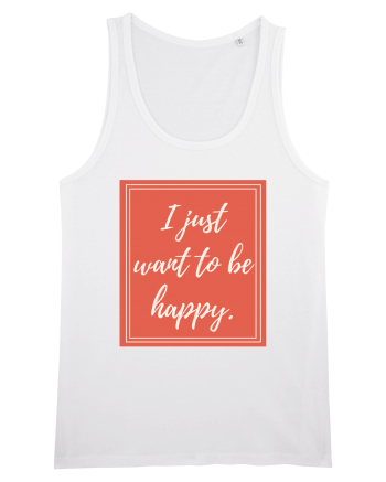 i just want to be happy7 White