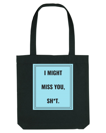 i might miss you shit2 Black