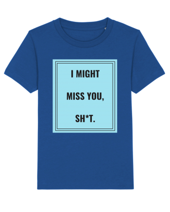 i might miss you shit2 Majorelle Blue