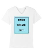 i might miss you shit2 Tricou mânecă scurtă guler V Bărbat Presenter