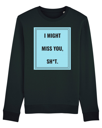 i might miss you shit2 Black