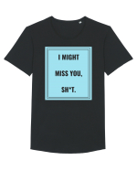 i might miss you shit2 Tricou mânecă scurtă guler larg Bărbat Skater