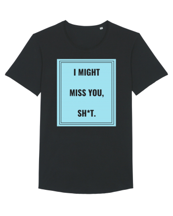 i might miss you shit2 Black