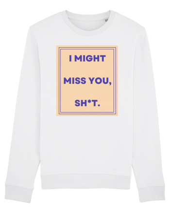i might miss you shit3 White