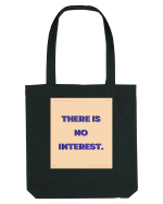 there is no interest2 Sacoșă textilă