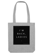 i m back ladies2 Sacoșă textilă