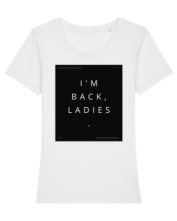 i m back ladies2 White