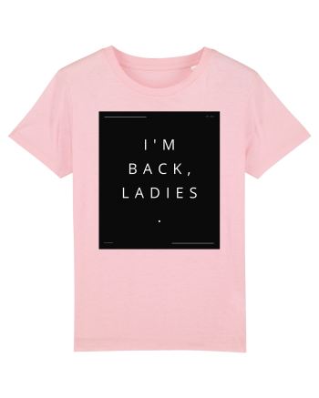 i m back ladies2 Cotton Pink