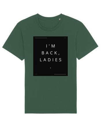 i m back ladies2 Bottle Green