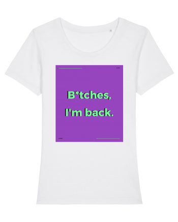 bitches i m back2 White