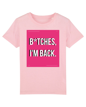 bitches i m back3 Cotton Pink