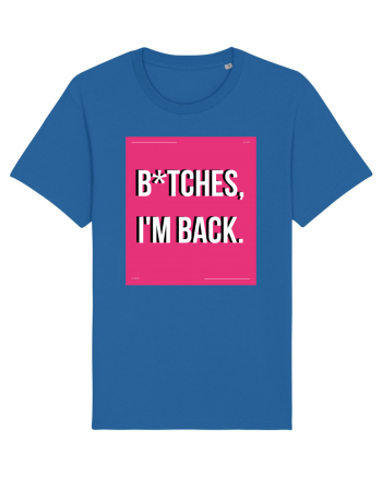 bitches i m back3 Royal Blue