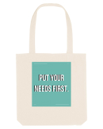 put your needs first2 Sacoșă textilă