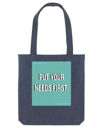 put your needs first2 Midnight Blue