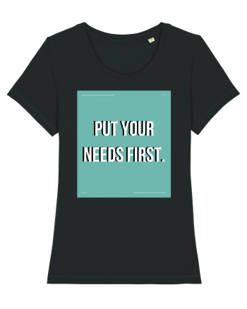 put your needs first2 Black
