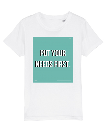 put your needs first2 White