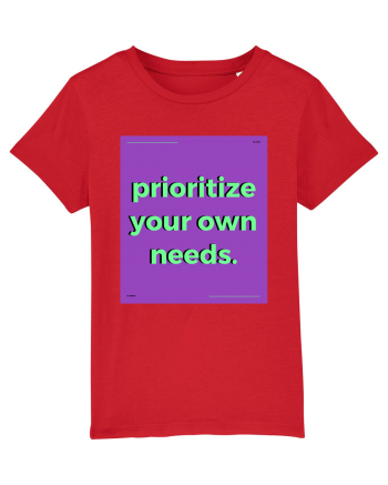 prioritize your own needs Red