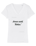 jesus said relax2 Tricou mânecă scurtă guler V Damă Evoker