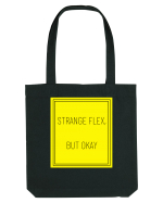 strange flex but okay7 Sacoșă textilă