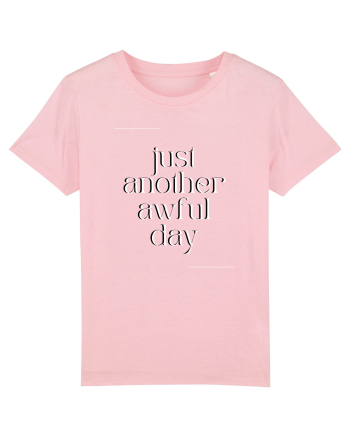just another awful day Cotton Pink