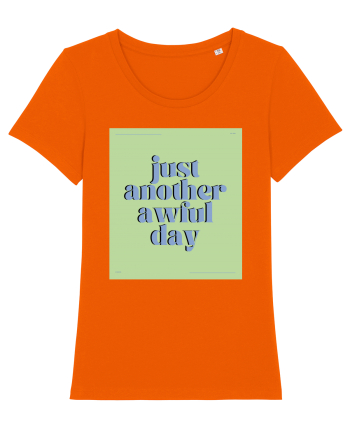 just another awful day2 Bright Orange