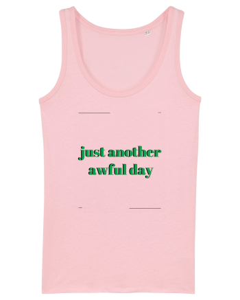 just another awful day4 Cotton Pink