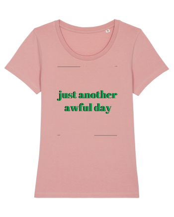 just another awful day4 Canyon Pink