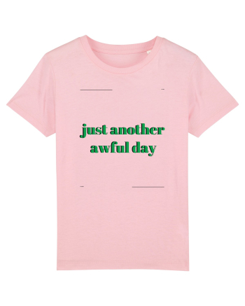 just another awful day4 Cotton Pink