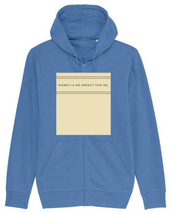money is no object for me Bright Blue