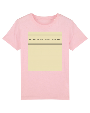 money is no object for me Cotton Pink