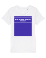 being trapped is an emotion not a fact2 Tricou mânecă scurtă  Copii Mini Creator