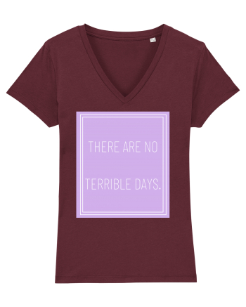 there are no terrible days5 Burgundy
