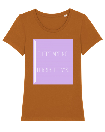 there are no terrible days5 Roasted Orange