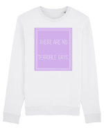 there are no terrible days5 Bluză mânecă lungă Unisex Rise